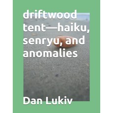 (英文圖書)driftwood tent-haiku senryu and anomalies 平裝版, Independently Published, 英文