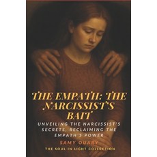 (英文圖書)The Empath: The Narcissist's Bait: Unveiling the Narcissist's Secrets Reclaimin... 平裝版, Independently Published, 英文