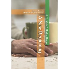(영문도서) A New Beginning: Second Book in the Bear and Hunter Series Paperback, Independently Published, English, 9781091416178