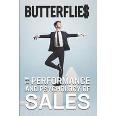 (영문도서) Butterflies: The Performance and Psychology of SALES Paperback, Primedia Elaunch LLC, English, 9798892986434