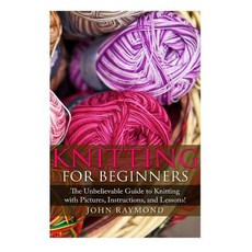 (英文圖書)Knitting for Beginners: The Unbelievable Guide to Knitting with Pictures Instru... 平裝版, Createspace Independent Pub..., 英文