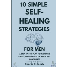 (英文圖書)10 Simple Self-Heal Strategies for Men: A Step-by-Step Plan to Overcome Stress ... 平裝版, Independently Published, 英文