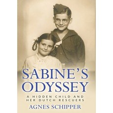 (영문도서) Sabine's Odyssey: A Hidden Child and her Dutch Rescuers Hardcover, Amsterdam Publishers