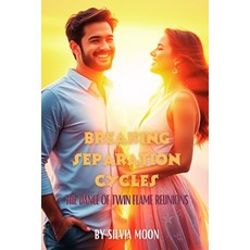 (英文圖書)Breaking Separation Cycles: The Dance of Twin Flame Reunions 平裝版, Independently Published, 英文