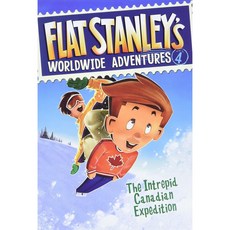 [해외도서]Flat Stanley's Worldwide Adventures Book 4 : The Intrepid Canadian Expedition, Harpercollins
