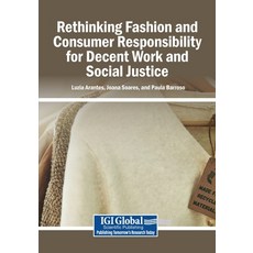 (英文圖書)Rethinking Fashion and Consumer Responsibility for Decent Work and Social Justice 平裝版, Igi Global Scientific Publi..., 英文