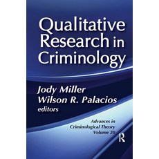 (영문도서)Qualitative Research in Criminology: Advances in Criminological Theory Paperback, Routledge, English, 9780367598259 Routledge, English, 9780367598259