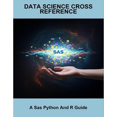 (英文圖書)Data Science Cross Reference: A Sas Python And R Guide 平裝版, Independently Published, 英文