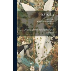 (영문도서) Rájníti: A Collection of Fables Originally Translated Form the Hitopadesha Into the Braj Lang... Hardcover, Legare Street Press, English, 9781019627273