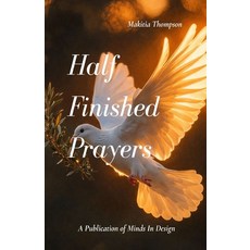 (영문도서)Half Finished Prayers Paperback, Independently Published, English, 9798241131959