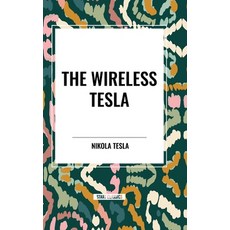 (영문도서) The Wireless Tesla Hardcover, Start Classics, English, 9798880922666