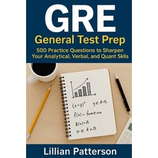 (영문도서)GRE General Test Prep: 500 Practice Questions to Sharpen Your Analytical Verbal... Paperback, Independently Published, English, 9798273088023