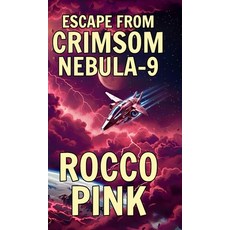 (英文圖書)Escape From Crimson Nebula-9: A Short Story 精裝版, Blurb, 英文