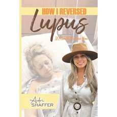 (英文圖書)How I Reversed Lupus: If I Could So Can You 平裝版, Independently Published, 英文