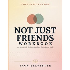 (영문도서)Core Lessons From Not Just Friends: An Easy Guide for Learning from the Original... Paperback, Independently Published, English, 9798188888190 Independently Published, English, 9798188888190