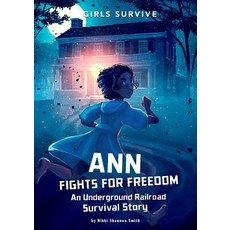 Ann Fights for Freedom: An Underground Railroad Survival Story Hardcover, Stone Arch Books