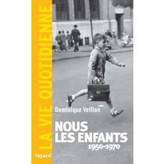 (영문도서)Nous les enfants 1950-1970.La Vie Quotidienne Paperback, Fayard, English, 9782213682198