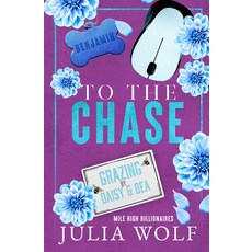 (영문도서)To The Chase Paperback, Little Bird Publishing, English, 9781965473153