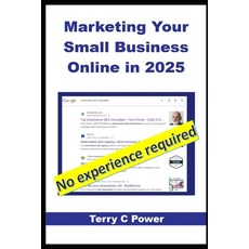 (영문도서) Marketing Your Small Business Online in 2025 Paperback, Independently Published, English, 9798311489508