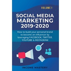 (영문도서) Social Media Marketing 2019-2020: How to build your personal brand to become an influencer by... Hardcover, Kazravan Enterprises LLC, English, 9781647772512