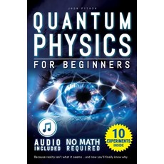 (英文圖書)Quantum Physics for Beginners: Unveiling the Secrets of Reality. No Equations. N... 平裝版, Independently Published, 英文