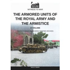 The armored units of the Royal Army and the Armistice Paperback, Luca Cristini Editore (Sold..., English, 9788893277303