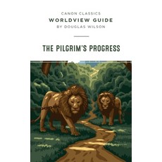 (영문도서) Worldview Guide for Pilgrim's Progress Paperback, Canon Press, English, 9781591282495