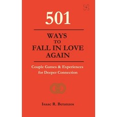 (영문도서)501 Ways to Fall in Love Again: Couple Games & Experiences for Deeper Connection Paperback, Independently Published, English, 9798258946188 Independently Published, English, 9798258946188