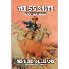 (영문도서)The 55 Ranch and Other Stories Paperback, Outlaws Publishing LLC, English, 9798231720705