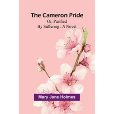 (영문도서) The Cameron pride; or purified by suffering Paperback, Alpha Edition, English, 9789364735575