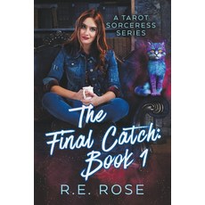 (영문도서) The Final Catch Paperback, R E Rose, English, 9798224425990