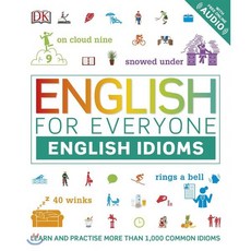 English for Everyone English Idioms (영국판) : Learn and practise common idioms and expressions, Dorling Kindersley