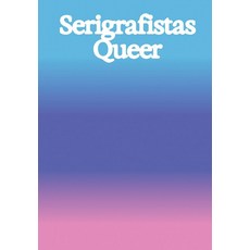 (外文書)Serigrafistas Queer: Freedom for Sensibilities Paperback, Museu de Arte de Sao Paulo ..., English