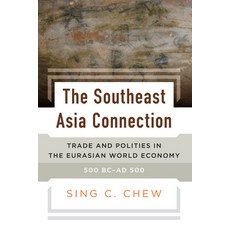 (영문도서) The Southeast Asia Connection: Trade and Polities in the Eurasian World Economy... Paperback, Berghahn Books, English, 9781836950622