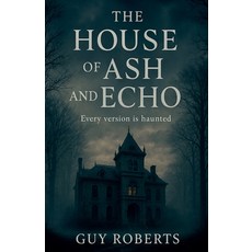 (英文圖書)The House Of Ash and Echo 平裝版, Guy Roberts, 英文
