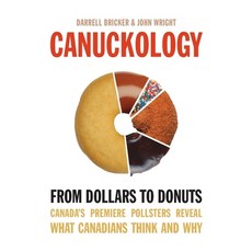 (영문도서) Canuckology: From Dollars to Donuts - Canada's Premier Pollsters Paperback, HarperCollins Publishers, English, 9781554682621