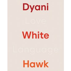 (外文書)Dyani White Hawk: Love Language Hardcover, Walker Art Center, English