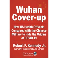 (영문도서) Wuhan Cover-Up: How Us Health Officials Conspired with the Chinese Military to Hide the Origi... Hardcover, Skyhorse Publishing, English, 9781510773981
