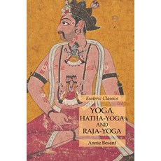 Yoga Hatha-Yoga and Raja-Yoga: Esoteric Classics Paperback, Lamp of Trismegistus, English, 9781631184765