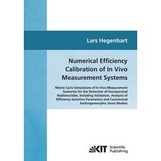 (영문도서) Numerical efficiency calibration of in vivo measurement systems: Monte Carlo simulations of i... Paperback, Karlsruher Institut Fur Tec...