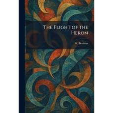(영문도서)The Flight of the Heron Paperback, Tradd Street Press, English, 9781025662077