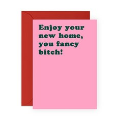 [ 805276 ] 재미있는 새 홈 카드 - 'Fancy B*tch' 친구 자매 절친 BFF 사촌 그녀 가족 또는 동료를 위한 대담하고 유머러스한 집들이 선물 축하, [ 805276 ] 재미있는 새 홈 카드 - 'Fanc