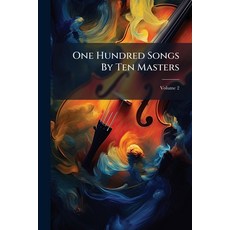 (영문도서)One Hundred Songs By Ten Masters Paperback, Hutson Street Press, English, 9781024578065