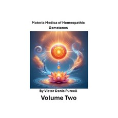 (영문도서) Volume Two: Materia Medica of Homeopathic Gemstones Paperback, Dr Victor Denis Purcell, English, 9798227701626
