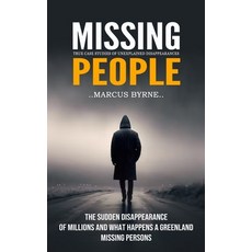 (영문도서) Missing People: True Case Studies of Unexplained Disappearances (The Sudden Disappearance of ... Paperback, Jennifer Windy, English, 9780993808852