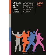 (英文圖書)Straight White Men Can't Dance: American Masculinity in Film and Popular Culture 精裝版, Bloomsbury Academic, 英文