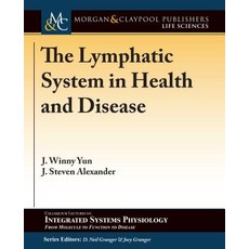 (영문도서) The Lymphatic System in Health and Disease Hardcover, Morgan & Claypool, English, 9781615047932