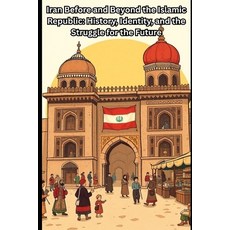 (英文圖書)Iran Before and Beyond the Islamic Republic: History Identity and the Struggle... 平裝版, Independently Published, English