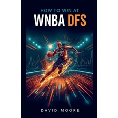 (영문도서)How to Win at WNBA DFS Paperback, David Moore, English, 9798232913793