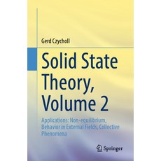 (영문도서) Solid State Theory Volume 2: Applications: Non-Equilibrium Behavior in External Fields Col... Paperback, Springer, English, 9783662669624